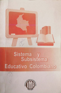Sistema y sub sistema educativo Colombiano