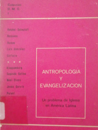 Antropología y evangelización : un problema de iglesia en América Latina
