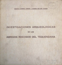 Investigaciones arqueológicas en los abrigos rocosas del Tequendama