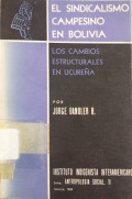 El sindicalismo campesino en Bolivia : los cambios estructurales en ucureña