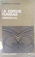 La especie humana : introducción a la antropología física