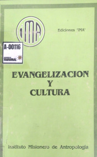 Evangelización y cultura : Antropología cultural proyecto y practica