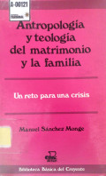 Antropología y teología del matrimonio y la familia