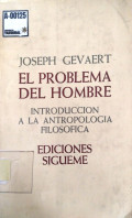 El problema del hombre : introducción a la antropología filosófica