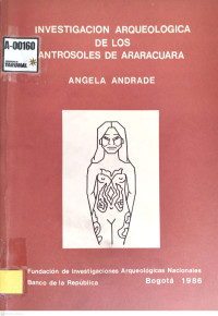 Investigación arqueológica de los antrosoles de araracuara