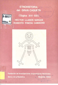 Etnohistoria del gran Caquetá : Siglos XVI - XIX