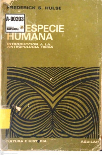 La especie humana : introducción a la antropología física