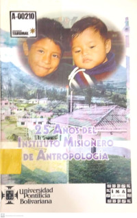 25 años del instituto misionero de antropología 1973 - 1998