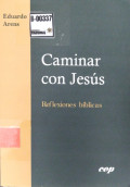 Caminar con Jesús : reflexiones bíblicas