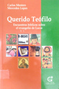 Querido Teófilo : encuentros Bíblicos sobre el evangelio de lucas
