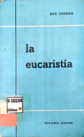 La eucaristía : memorial del señor sacrificio de acción de gracia y de intercesión