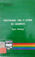 Santo domingo : orientaciones para el estudio del documento