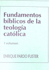 Fundamentos bíblicos de la teología católica