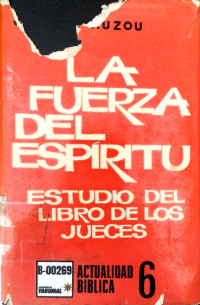 La fuerza del espíritu : estudio del libro de los jueces