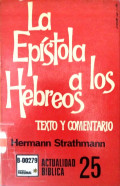 La epístola a los Hebreos : textos y comentarios