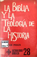 La biblia y la teología de la historia : tierra y promesa de Dios