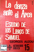La danza ante el arca : estudios de los libros de Samuel