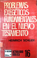 Problemas exegéticos fundamentales en el nuevo testamento