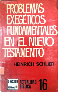 Problemas exegéticos fundamentales en el nuevo testamento