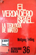 El verdadero Israel : estudio de la teología de Mateo