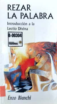 Rezar la palabra : introducción a la lectio divina