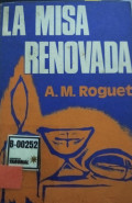 La misa renovada : Reflexiones sobre el nuevo texto de la misa