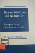 Bases Bíblicas de la misión : perspectiva latinoamericana