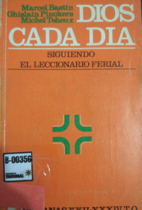 Dios cada día : Siguiendo el leccionario ferial