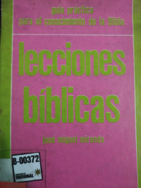 Lecciones Bíblicas : guía para el conocimiento de la Biblia