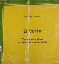 El Corán : textos escogidos en la relación con la Biblia