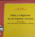 Vida y religiones en el imperio romano : en tiempos de las primeras comunidades cristianas