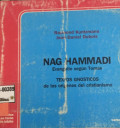 Nag Hammadi : evangelio según Tomás Textos gnósticos de los orígenes del cristianismo