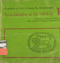 Iniciación a la Biblia : 8 temas en fichas de trabajo para estudiar el antiguo testamento