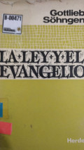 La ley y el evangelio : ensayo sobre su unidad analógica