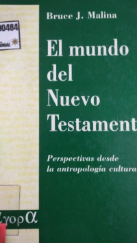 El mundo de nuevo testamento : perspectivas desde la antropología cultural