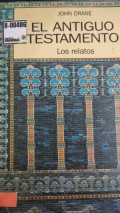 El antiguo testamento : los relatos