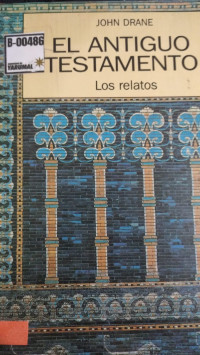 El antiguo testamento : los relatos