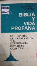 Biblia y vida profana : la historia de la salvación y su experiencia concreta diaria