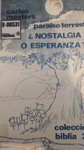Paraíso terrestre : ¿nostalgia o esperanza?