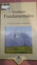 Verdades fundamentales : un estudio de doctrina bíblica