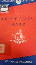 ¡Conviértenos, señor!
