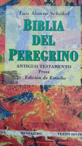 Biblia del peregrino : antiguo testamento