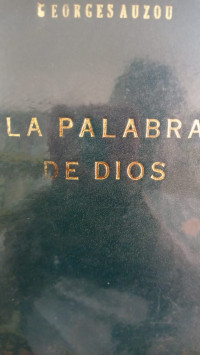La palabra de Dios : acercamiento al ministerio de las sagradas escrituras
