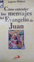 Cómo entender los mensajes del evangelio de Juan