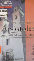 Los hechos de los apóstoles : discípulos para la misión