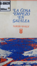 La cosa empezó en galilea : meditaciones sobre el evangelio según el año litúrgico