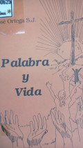 Palabra y vida : temas para reuniones bíblicas sobre la historia de la salvación