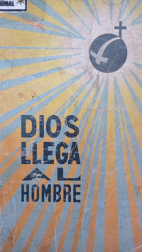 Dios llega al hombre : los cuatro evangelios salmos y proverbios